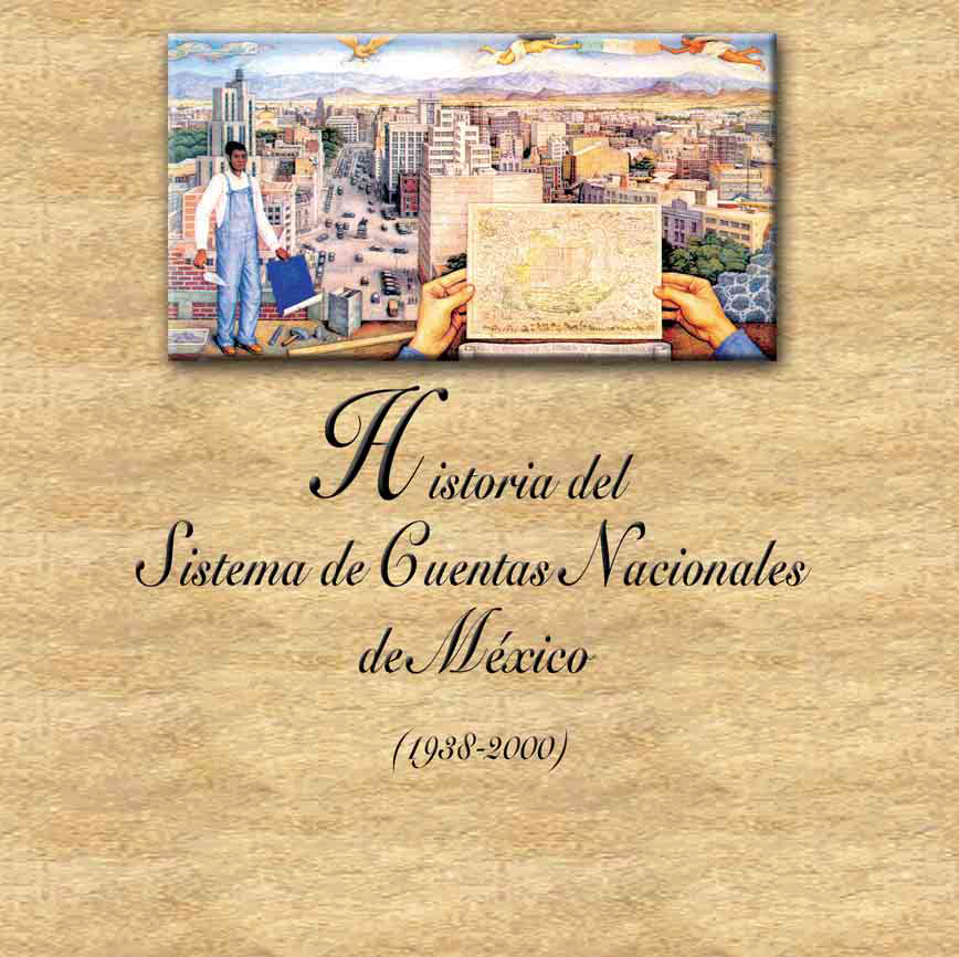 Portada de Historia del sistema de cuentas nacionales de México (1938-2000)